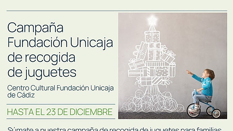Fundación Unicaja pone en marcha una campaña de recogida de juguetes en Cádiz