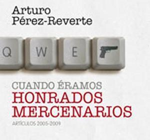 «Cuando éramos honrados mercenarios»