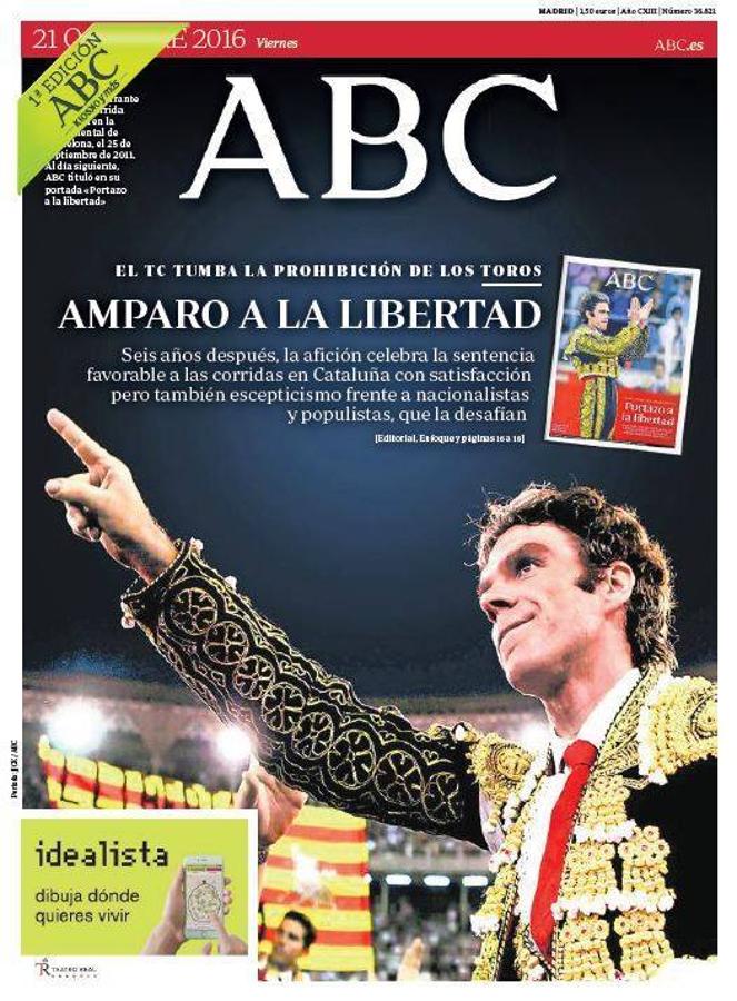 Seis años después de la prohibición, el Tribunal Constitucional se pronunció con una sentencia a favor de las corridas de toros en Cataluña. ABC - 21 de octubre de 2016