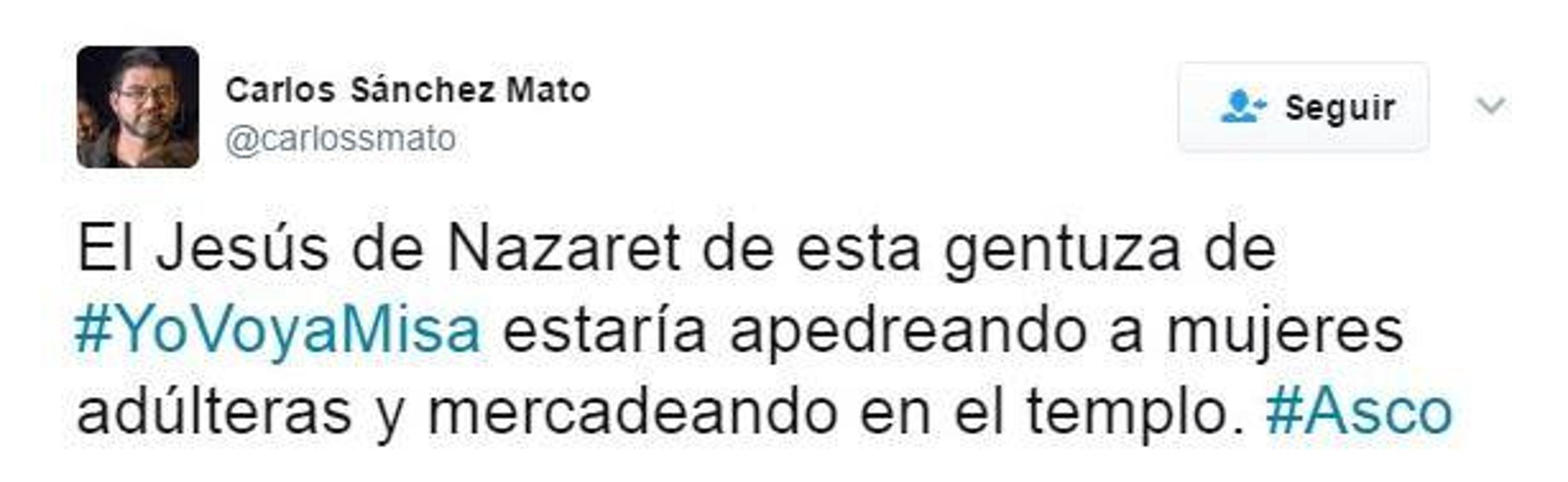 Carlos Sánchez Mato, un concejal de Manuela Carmena, llama «gentuza», en su perfil de Twitter, a los seguidores del movimiento «Yo voy a misa». 