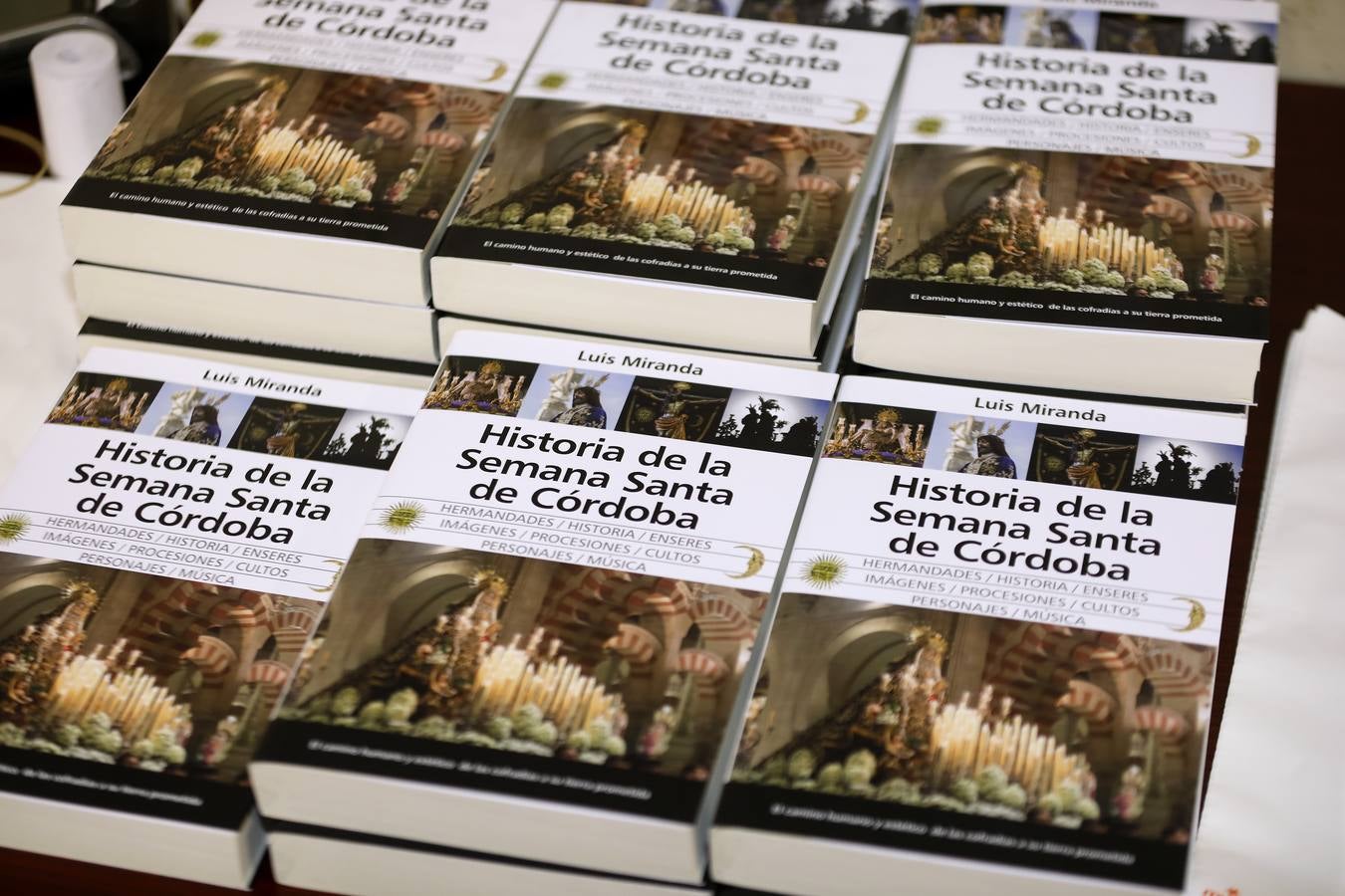 La presentación del libro de Luis Miranda sobre la Semana Santa de Córdoba, en imágenes