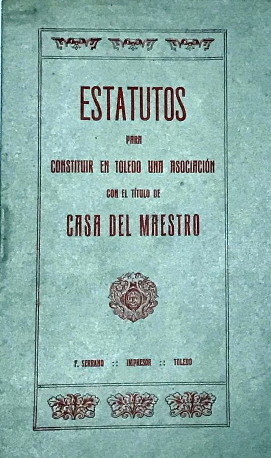 Estatutos de la Asociación Casa del Maestro. ARCHIVO MUNICIPAL DE TOLEDO. Col. Luis Alba. 