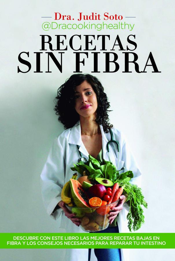 «Recetas sin fibra», de Judit Soto. No siempre la fibra es la panacea. Judit Soto es graduada en medicina y cirugía por la UAB y también es el «alma» que está detrás de <a href="https://www.abc.es/bienestar/alimentacion/dietas-saludables/abci-para-adelgazar-no-debes-obligarte-comer-no-gusta-202006230214_noticia.html">«Doctora Cooking»</a>, una cuenta de instagram con recetas que además de ser saludables «se comen con los ojos». Acaba de publicar su libro «Recetas sin fibra» tras un proceso de invetigación sobre las patologías digestivas.