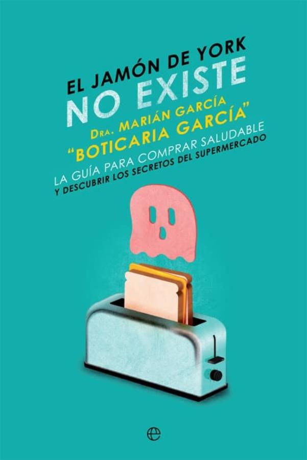 «El jamón de York no existe», de Boticaria García. Con «El jamón de York no existe», Marían García, doctora en Farmacia y graduada en Nutrición y Dietética, ofrece un manual para hacer una compra más saludable en el supermercado. Sus mensajes claros, directos y bien explicados calan hondo y así nos lo demostró durante su participación en el podcast de <a href="https://www.abc.es/voz/podcast/bienestar/abecedario-del-bienestar-con-la-e-de-etiqueta-y-la-guia-para-descifrarlas-con-boticaria-garcia-202001281402-9_63_audio.html">«Abecedario del Bienestar».</a>