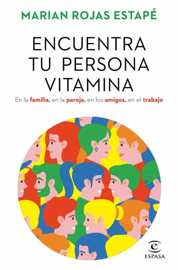 'Encuentra tu persona vitamina'. La doctora Marián Rojas Estapé encuentra tu persona vitamina te ayudará a comprender el vínculo con tus padres, tus hijos, tu pareja, tus amigos y tus compañeros de trabajo a la vez que entiendes tu historia emocional. Porque cuando uno se comprende, se siente aliviado.