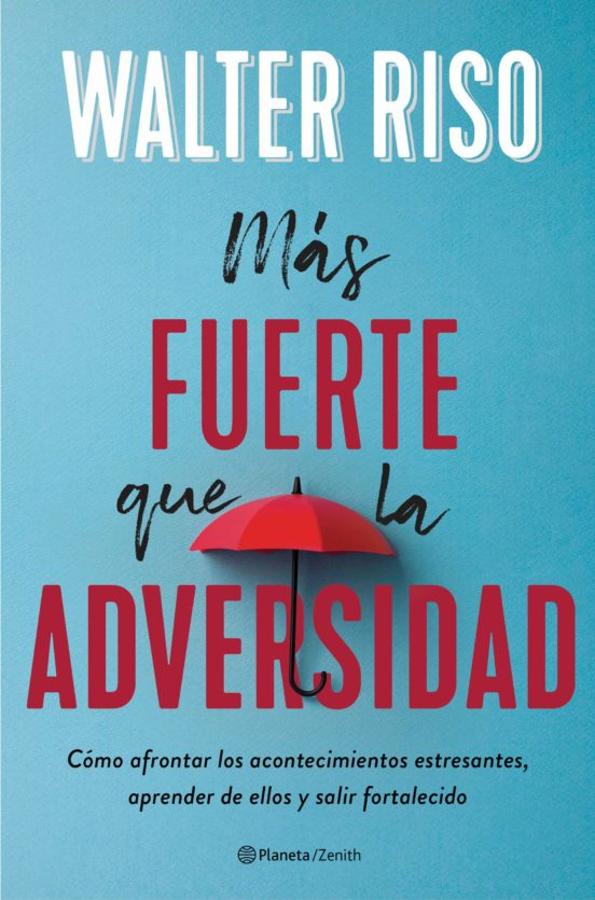 'Más fuerte que la adversidad'. En la última obra de <a href="https://www.abc.es/bienestar/psicologia-sexo/psicologia/abci-walter-riso-ante-situacion-limite-afloran-destrezas-no-sabiamos-tenemos-202102180305_noticia.html">Walter Riso</a>, «Más fuerte que la adversidad» (Planeta), el experto en terapia cognitiva aporta herramientas precisamente para enfrentar la incertidumbre, aprender a desarrollar la confianza en uno mismo, tomar el control de lo que sí depende de nosotros y aprender a gestionar la ansiedad, la tristeza o la ira.