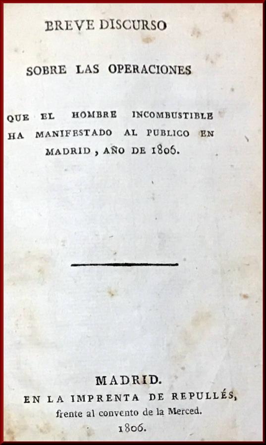 Portada de la publicación conservada en el Archivo Municipal de Toledo, editada en Madrid, en 1806, en la que se reseña el historial de Faustino Chacón, El hombre incombustible. 