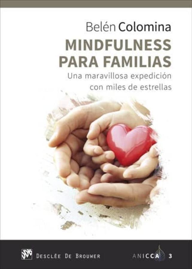 'Mindfulness para familias', de Belén Colomina. En este libro la psicóloga y experta en mindfulness <a href="https://www.abc.es/bienestar/psicologia-sexo/meditacion/abci-como-salir-bucle-agobia-y-impide-avanzar-202201090055_video.html" target="_blank">Belén Colomina</a> ofrece una herramienta práctica para aprender a cultivar la atención plena en casa sumando la riqueza de la psicología positiva y las valiosas aportaciones de la teoría de las relaciones afectivas. Con ella es posible descubrir la importancia de meditar y los beneficios de la práctica del mindfulness en el día a día.