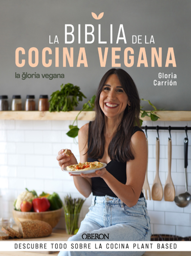 La biblia de la cocina vegana, de Gloria Carrión, de @lagloriavegana. Un libro en el que disfrutar de las mejores recetas veganas elaboradas por Gloria, las cuáles se han ido construyendo a lo largo de los años y después de someterlas a mucha prueba-error. Las recetas destacan porque sus ingredientes están al alcance de la mayoría de las personas y porque están cuidadas al detalle para que siempre salgan bien. Vas a descubrir que la comida 100% vegetal es sencillamente divertida y sabrosa.