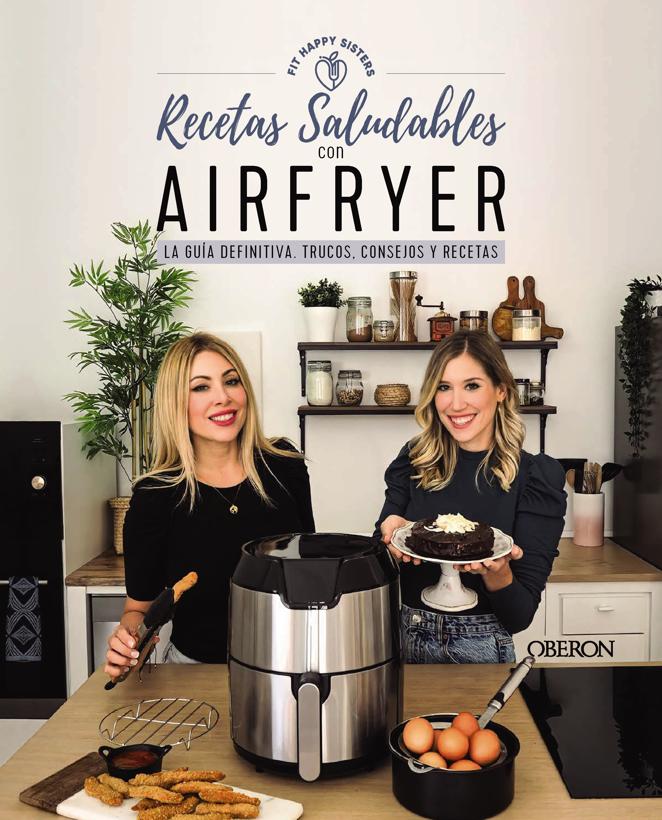 Nuestras recetas con Airfryer, de las Fit Happy Sister (@fit_ happy_sisters). Ani y Sara son las fundadoras de la cuenta de instagram @fit_happy_sisters y creadoras del método 'vivir sin dietas', con el que animan a sus alumnos a llevar una alimentación saludable y ligera que les permita estar en su peso y dejar a un lado las dietas restrictivas y aburridas. En este libro recopilan todos sus trucos, consejos y mejores recetas con Airfryer para que puedas sacar el máximo provecho a tu freidora de aire, y hacer todo tipode recetas sencillas y sin complicaciones.