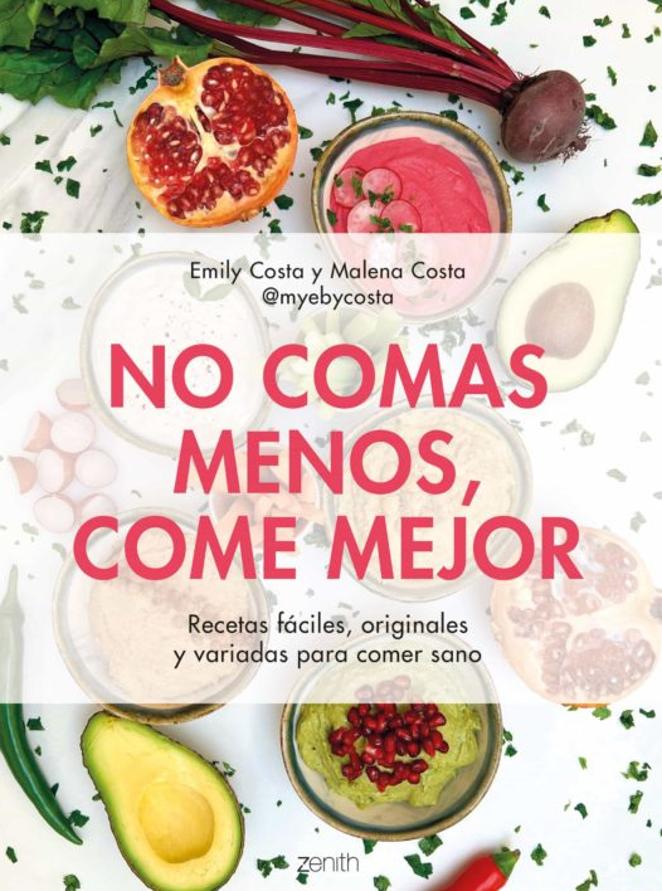 'No comas menos, come mejor', por Emily y Malena Costa (@myebycosta). Las hermanas Costa siempre hen sido de buen comer y por eso en este libro ofrecen más de 90 recetas deliciosas, fáciles y originales, elaboradas con alimentos reales, sin azúcares artificiales, sin edulcorantes, sin harinas refinadas… ¡y con mucho amor! con las que te resultará muy fácil comer sano y variado.Porque comer de forma saludable no es sinónimo de hacer dieta y pasar hambre o de comer solo verde. No se trata de qué comemos, sino de cómo. Para nosotras comer bien quiere decir seguir una alimentación sana disfrutando del camino