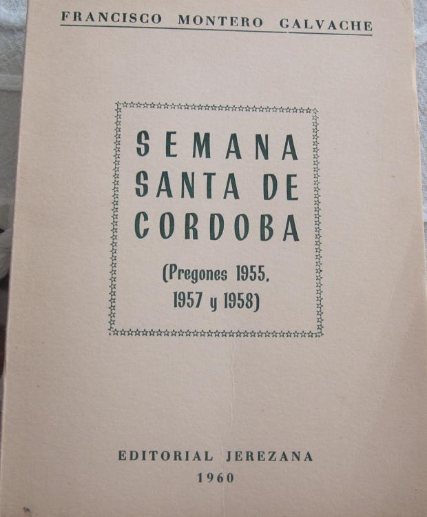 «La Córdoba verdadera no está lejana ni sola», los fragmentos 'perdidos' de los pregones de Montero Galvache