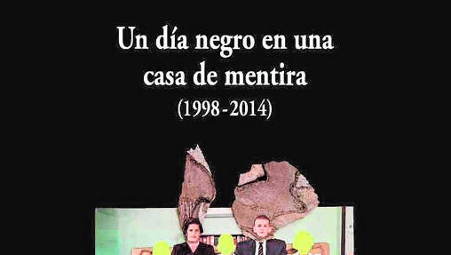 Portada del libro «Un día negro en una casa de mentira (1998-2014)»