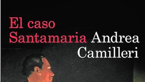 Portada del libro «El caso de Santamaria», de Andrea Camilleri