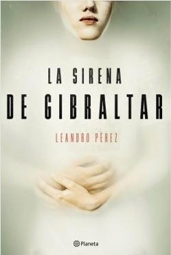 Leandro Pérez se doctora en intriga con «La sirena de Gibraltar», un thriller a los pies del Manzanares