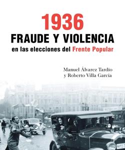 «El fraude a favor del Frente Popular afectó a 50 escaños en las elecciones de 1936»