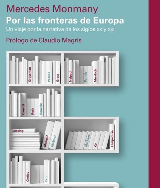 Cubierta de «Por las fronteras de Europa. Un viaje por la narrativa de los siglos XX y XXI»