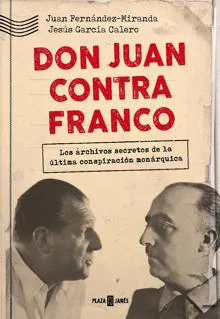 «Don Juan contra Franco»: el mitin antifranquista que obligó al dictador a desatar la represión