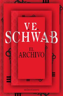 El archivo. V. E. Schwab. Traducción: Julieta M. Gorlero. Minotauro, 2020. 352 páginas. 17,95 euros