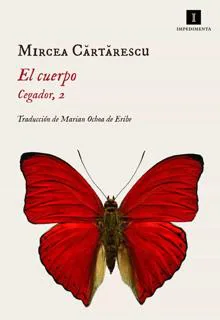 «El cuerpo». Mircea Cartarescu. Impedimenta, 2020. 528 páginas. 25 euros.