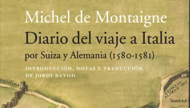 Recomendaciones de libros: «Diario del viaje a Italia por Suiza y Alemania (1580-1581)»