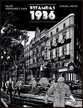 «Estampas 1936». Felipe Hernández Cava y Miguel Navia. Norma, 2020. 88 páginas, 22 euros.