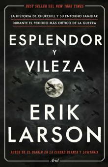 'Esplendor y vileza'. Erik Larson. Ariel, 2021. 704 páginas. 23,90 euros