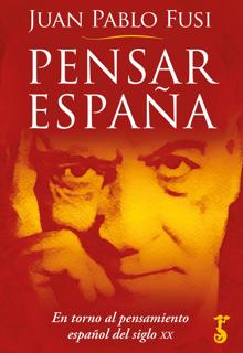 'Pensar España'. Juan Pablo Fusi. Arzalia, 2021. 264 páginas. 19,95 euros
