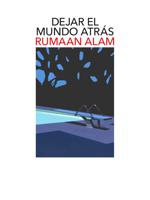 Cubierta de 'Dejar el mundo atrás'