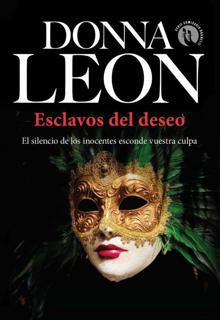 'Esclavos del deseo'. Donna Leon. Seix Barral, 2021. 336 páginas. 19 euros