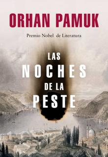 ‘Las noches de la peste’. Orhan Pamuk. Literatura Random House, 2022. 732 páginas. 32 euros