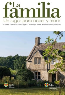 «La familia es el mejor lugar para vivir, el más humano»