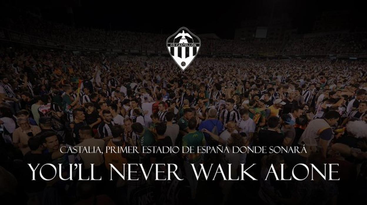 El Castellón usará el «You&#039;ll never walk alone» antes de sus partidos