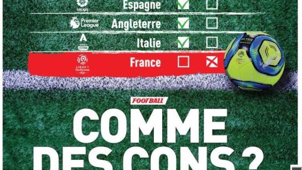 Dura portada de L'Equipe contra la cancelación de la liga francesa: «¿Como idiotas?»