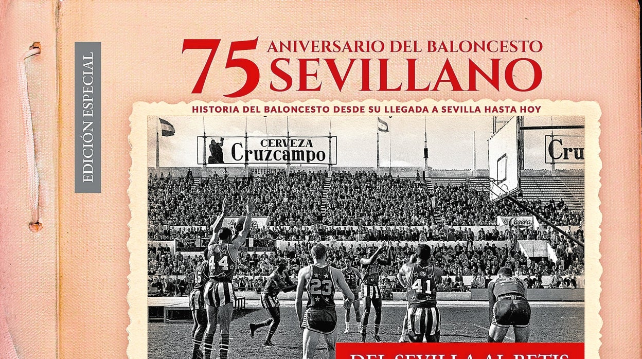 Un pormenorizado viaje de 75 años por el baloncesto sevillano