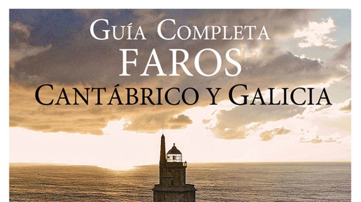 Guía completa de faros del Cantabrico y Galicia