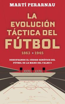 La evolución táctica del fútbol: «Cada pueblo juega según su manera de ser»