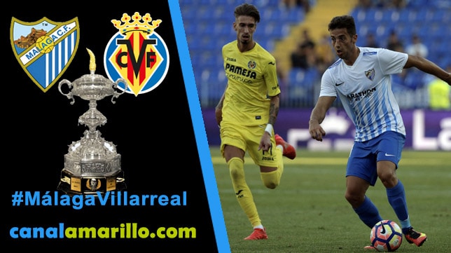 Directo Trofeo Carranza Málaga 1-0 Villarreal. Final