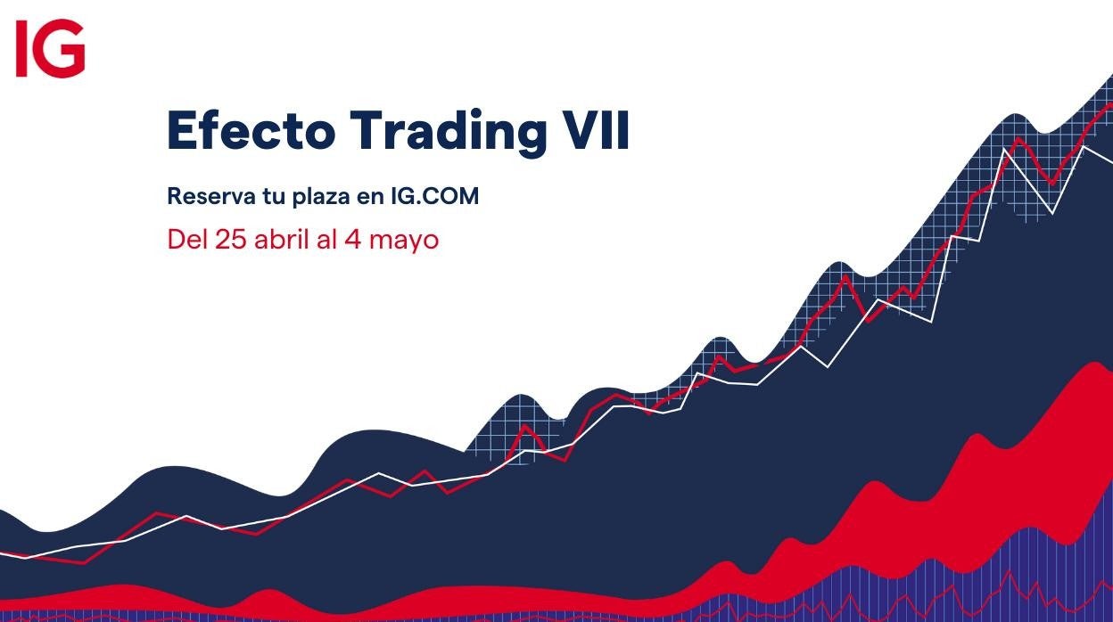 IG: VII edición de Efecto Trading: claves de éxito de la mano de expertos