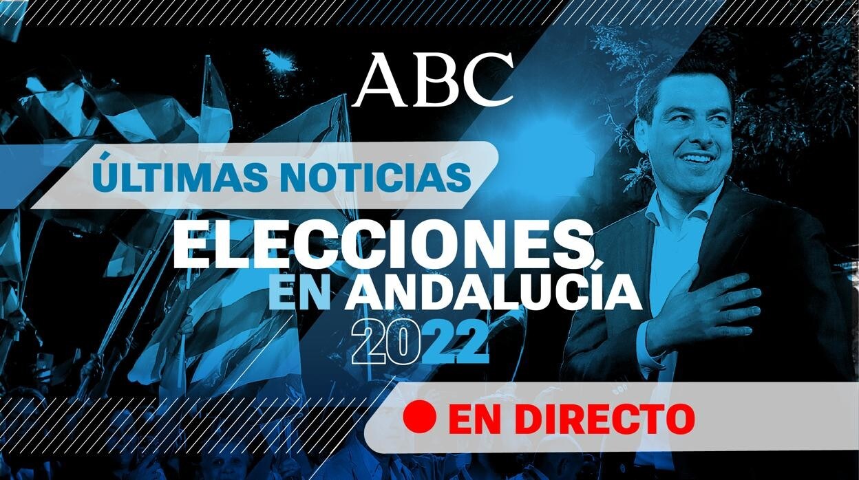 Elecciones Andalucía 2022, en directo | Resultados y reacciones a la victoria de Juanma Moreno