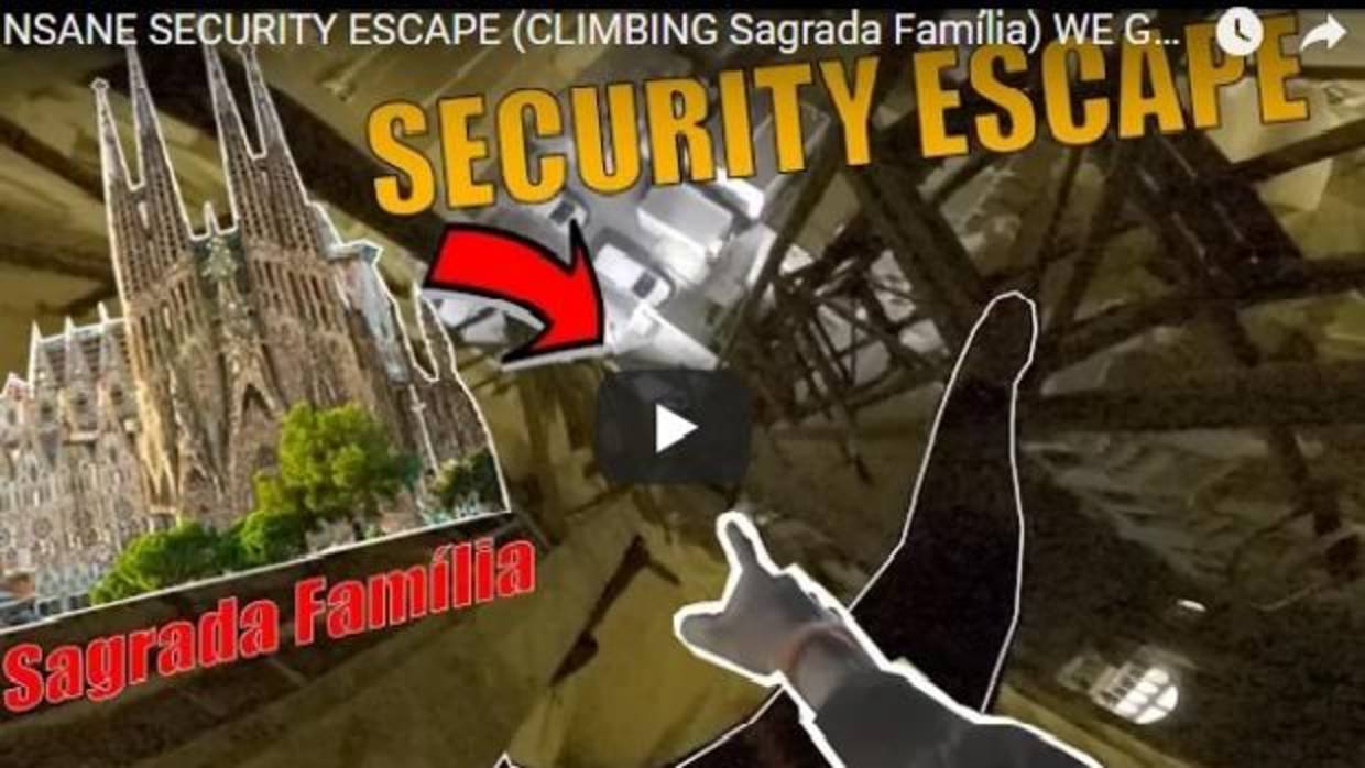 Vídeo subido a la página Youtube por los jóvenes que escalaron la Sagrada Familia