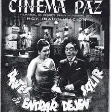 El Cine Paz fue inaugurado con la proyección «Antes de entrar dejen salir» en 1943