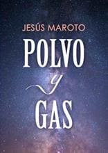 Polvo y gas, el nuevo poemario de Jesús Maroto