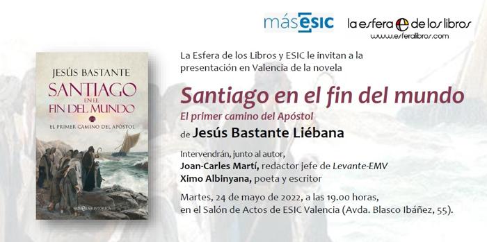 Jesús Bastante presenta en Valencia su novela «Santiago en el fin del mundo»