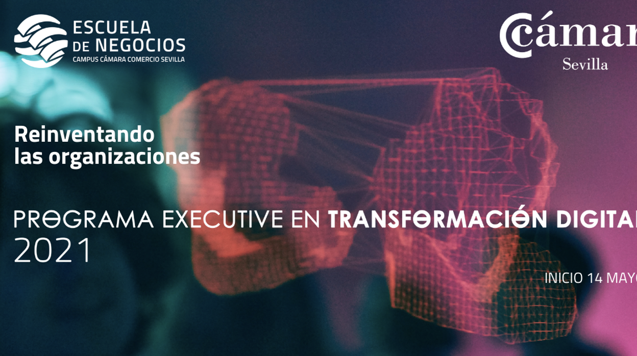 Conoce el programa más innovador y actualizado en transformación digital para perfiles directivos