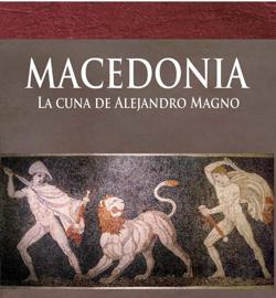 La Macedonia de Alejandro Magno, los orígenes del temible imperio que nació entre las cabras