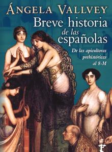 Portada del libro «Breve historia de las españolas», de Ángela Vallvey