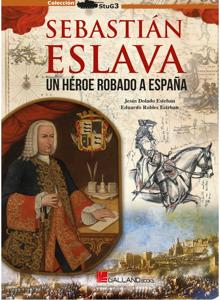 Portada del libro «Sebastián Eslava. Un héroe robado a España»