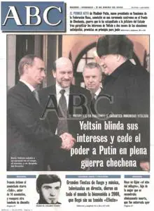 El 2 de enero de 2000 ABC informaba de traspaso de poder entre el presidente Boris Yeltsin y su sucesor, Vladímir Putin, que ganaría después también en las urnas en marzo de ese mismo año.