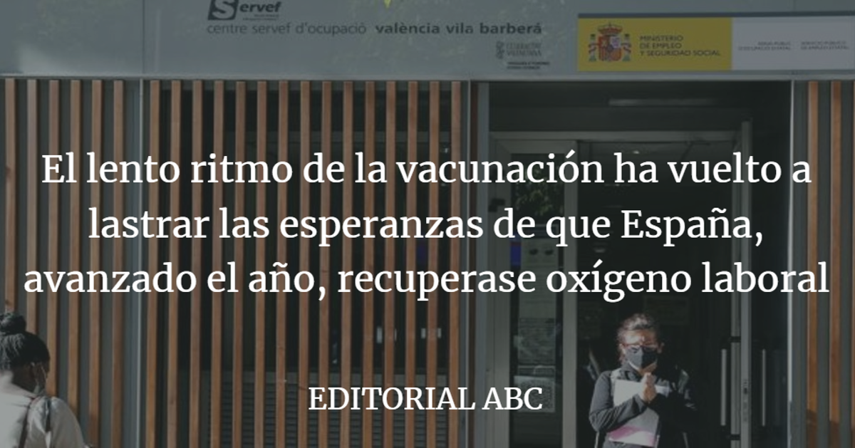 Editorial ABC: El empleo sigue sin remontar en España